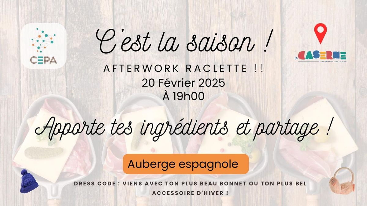 Afterwork du CEPA : Vive la raclette !