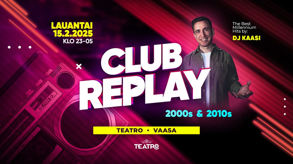 Club Replay @Teatro