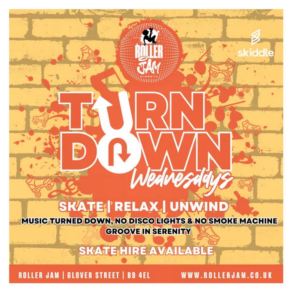 Rollerjam Presents TURN DOWN WEDNESDAYS (6pm- 11pm)