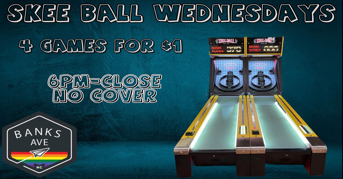 ::  WEDNESDAY SKEE BALL ::