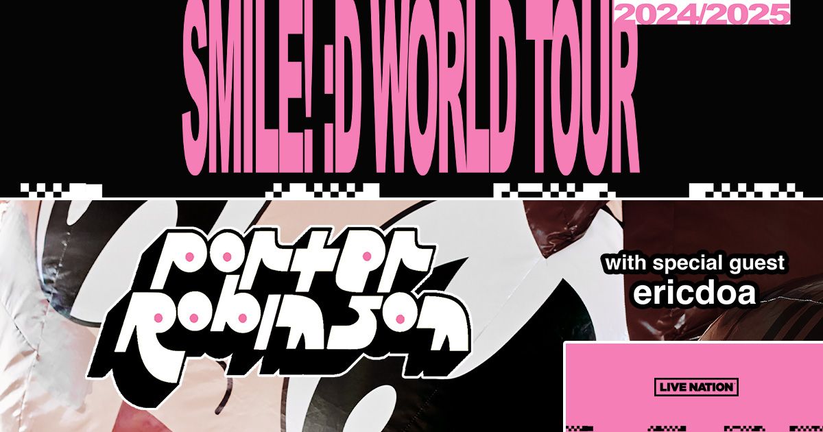 PORTER ROBINSON\u2019S SMILE! : D WORLD TOUR | SALT LAKE CITY