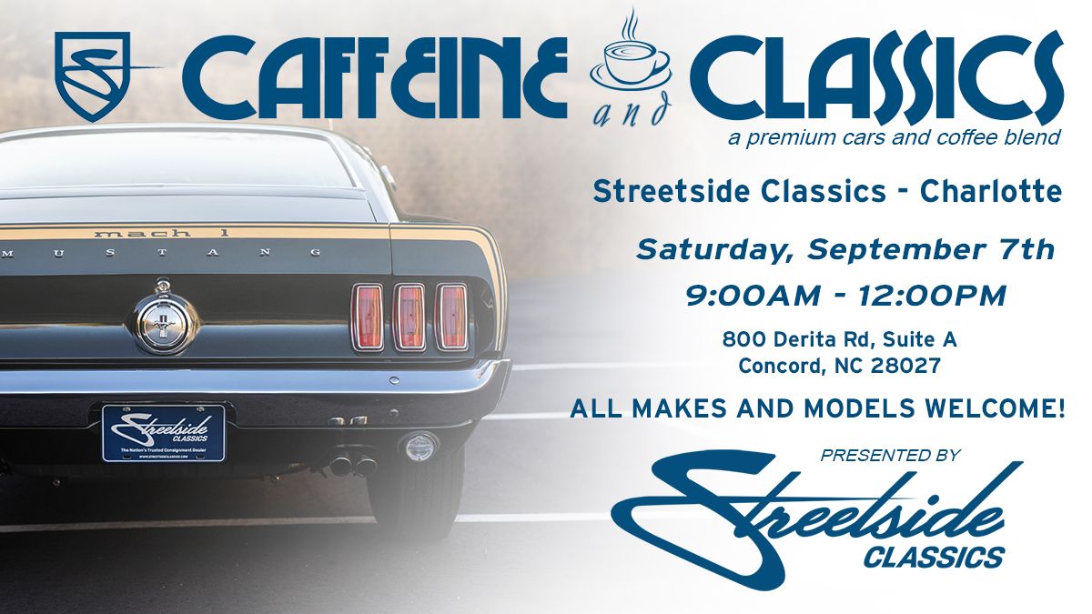 Caffeine and Classics at Streetside Classics - Charlotte