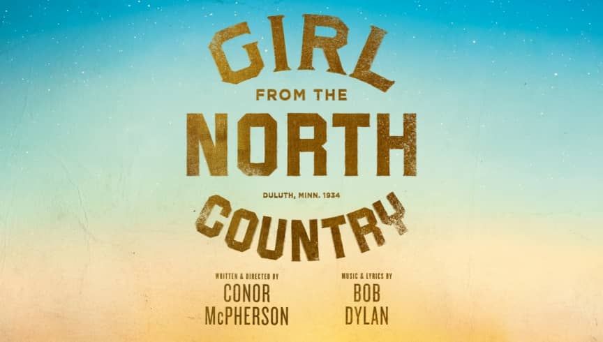 GIRL FROM THE NORTH COUNTRY