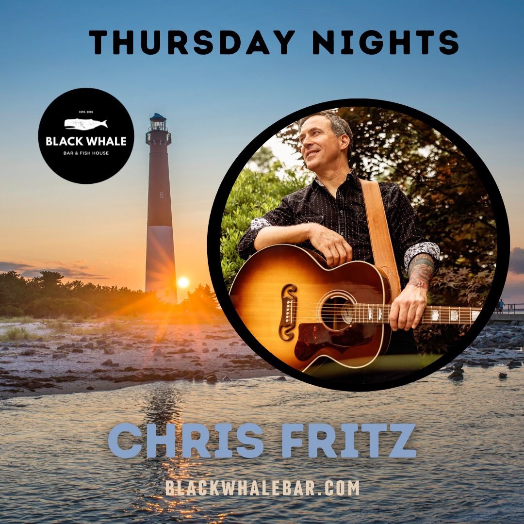 Chris Fritz Solo Thursdays at the Black Whale