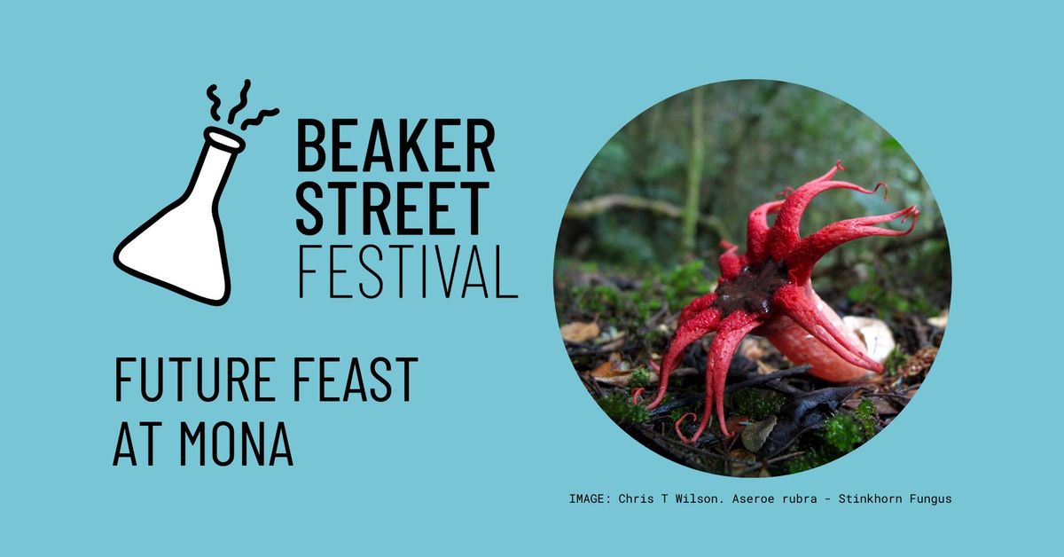 Future Feast at Mona - Fundraiser - Beaker Street Festival