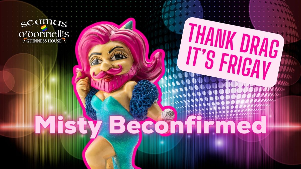 Thank Drag it's FriGay - TBC