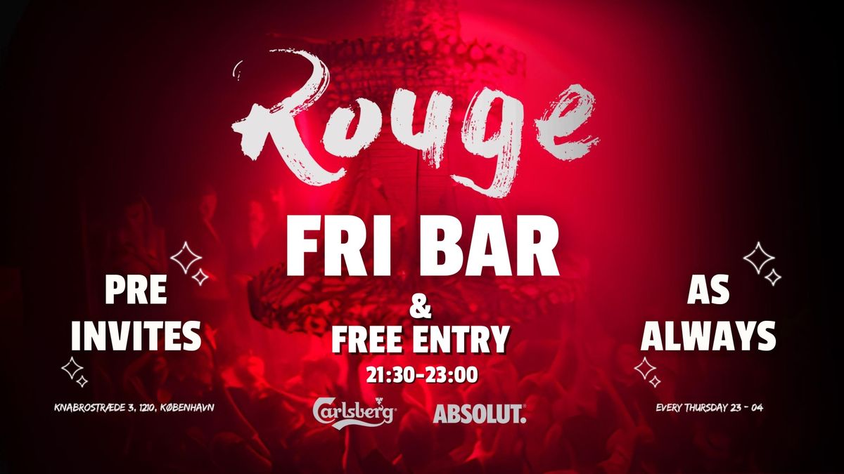 FRI BAR \/\/ 21.30-23.00 \/\/ Pre Invites \u2718 Rouge