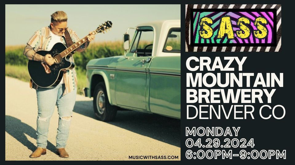 SASS: Live at Crazy Mountain Brewery, Denver CO. - 6pm-9pm