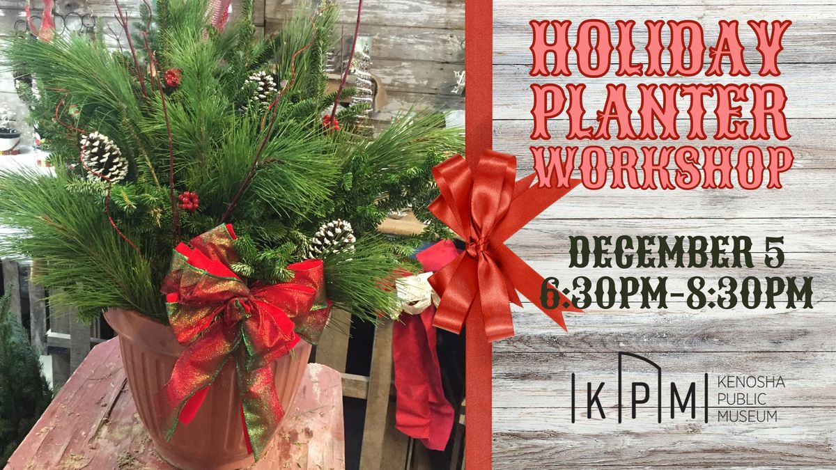 Holiday Planter Workshop