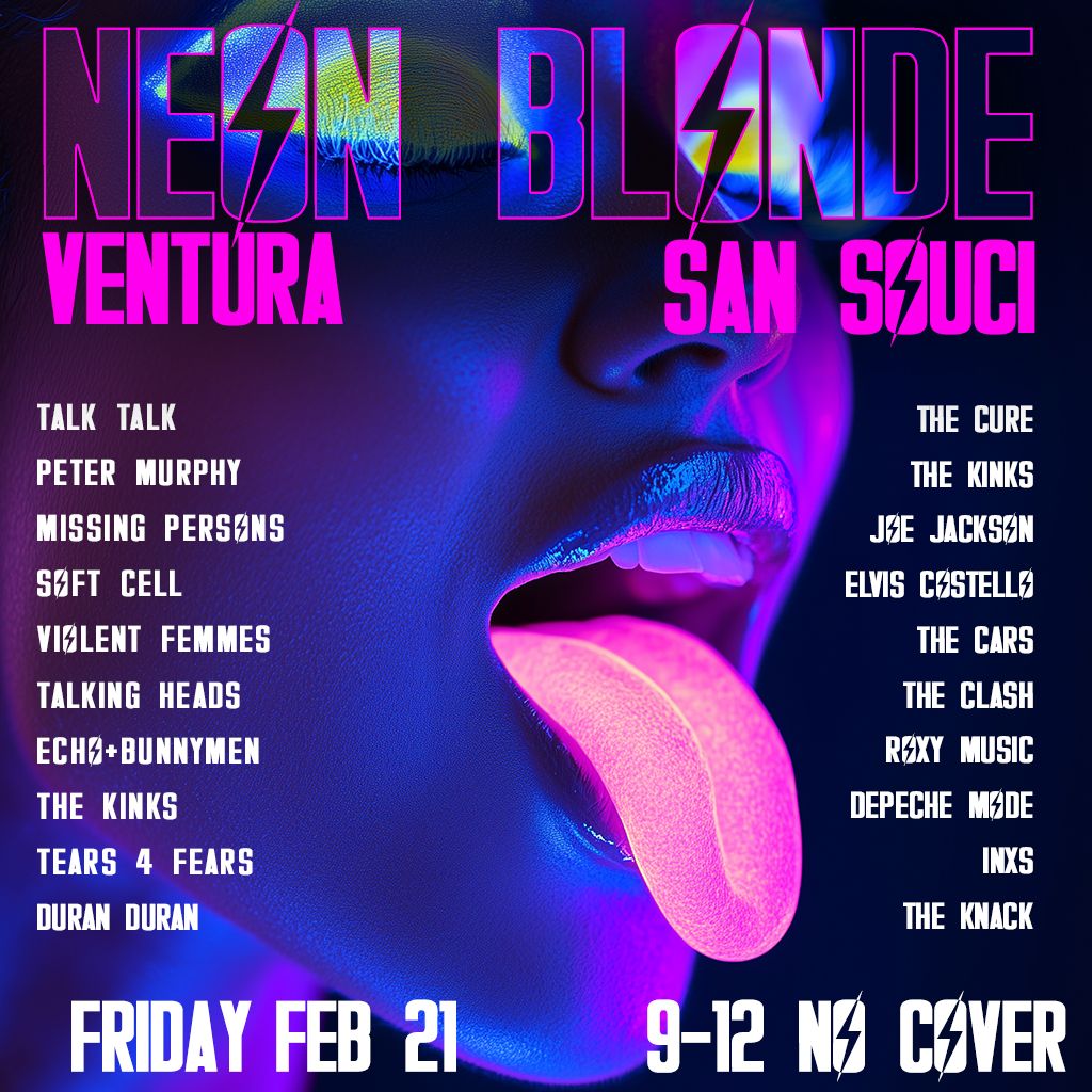 Neon Blonde Feb 21 FRIDAY at San Souci AKA THE SEWER! Ventura 