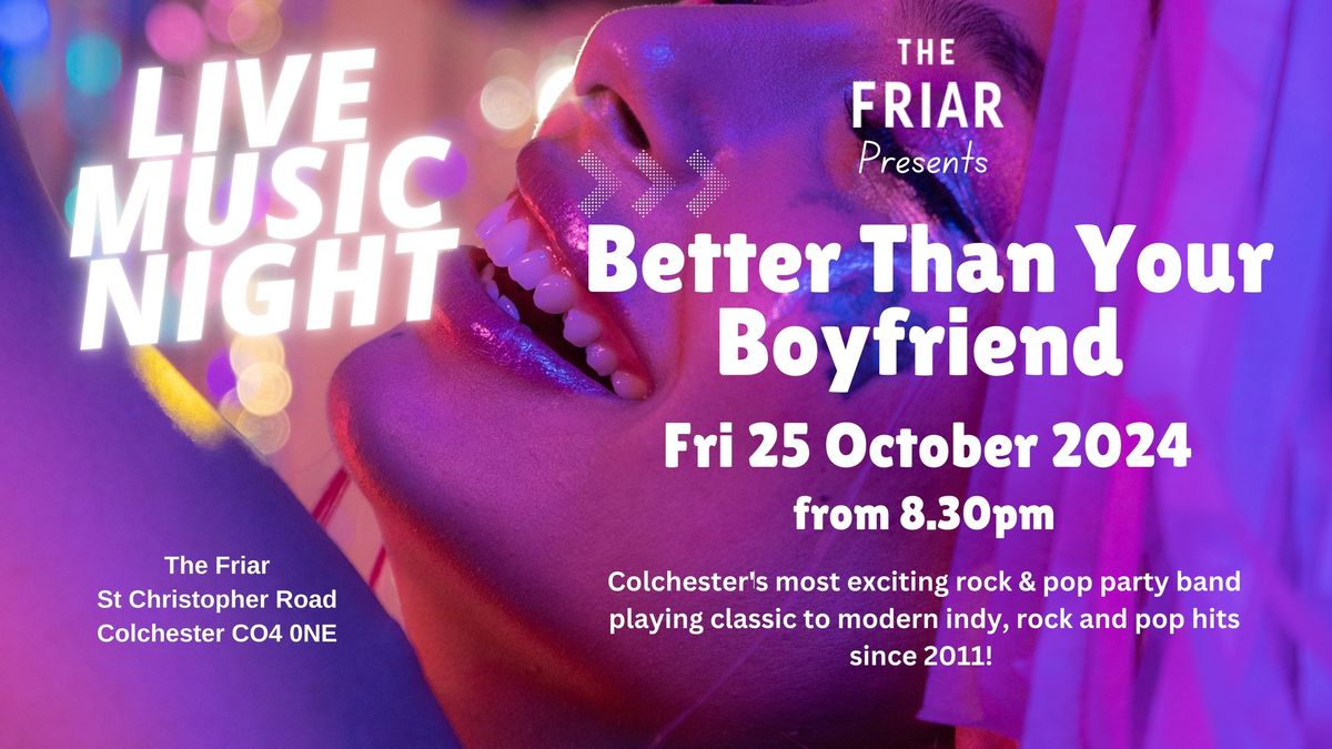 Live Music from Better Than Your Boyfriend @ The Friar