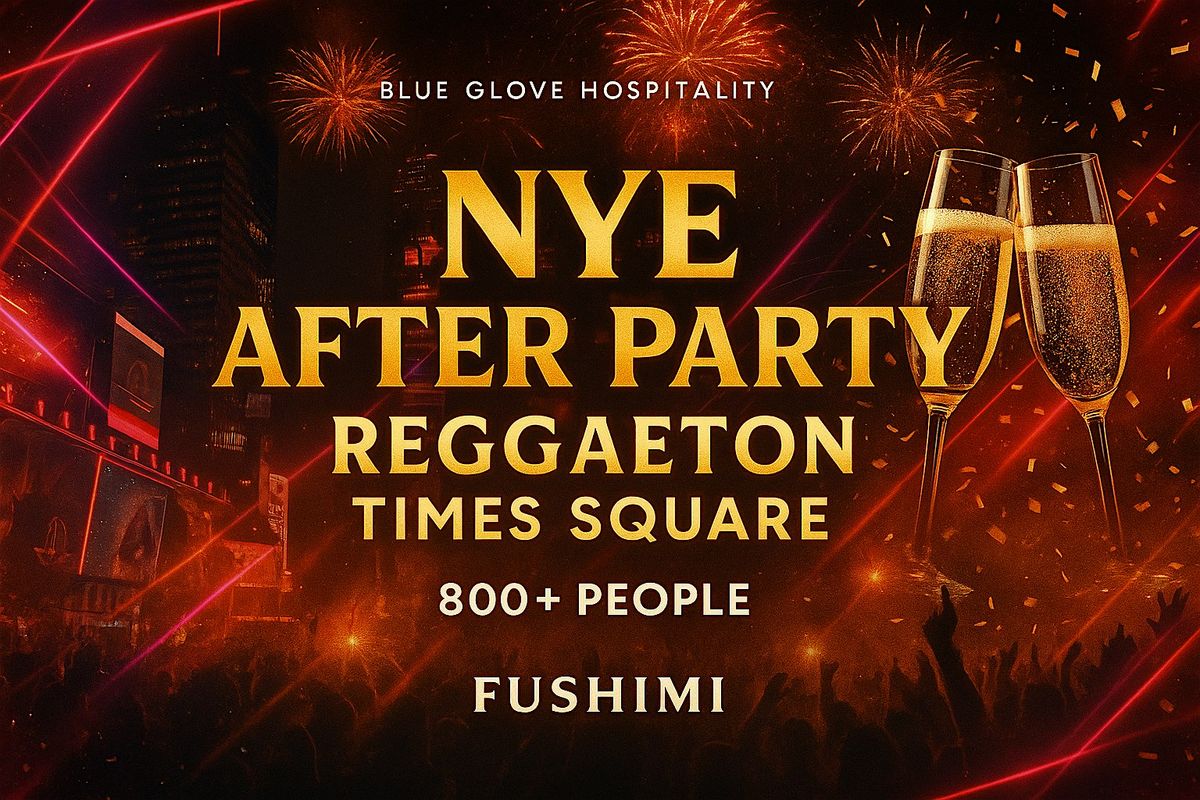 Blue Glove Presents: REGGAETON TIMES SQUARE AFTERPARTY | NYE 2026 (800+ppl)