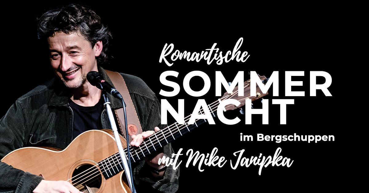 Romantische Sommernacht mit Mike Janipka 