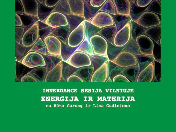 INNERDANCE VILNIUJE "Energija ir Materija"