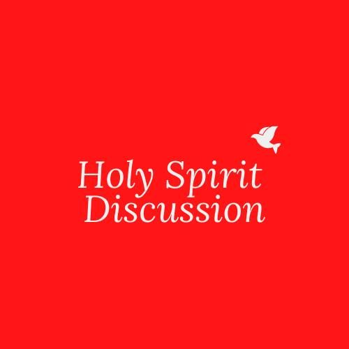 Holy Spirit Discussion - Gift of Discerning of Spirits