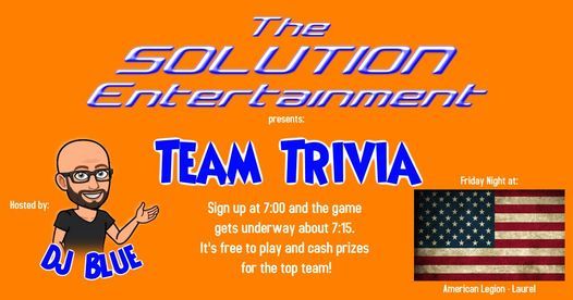 Team Trivia at American Legion 7pm (w\/DJ Blue)