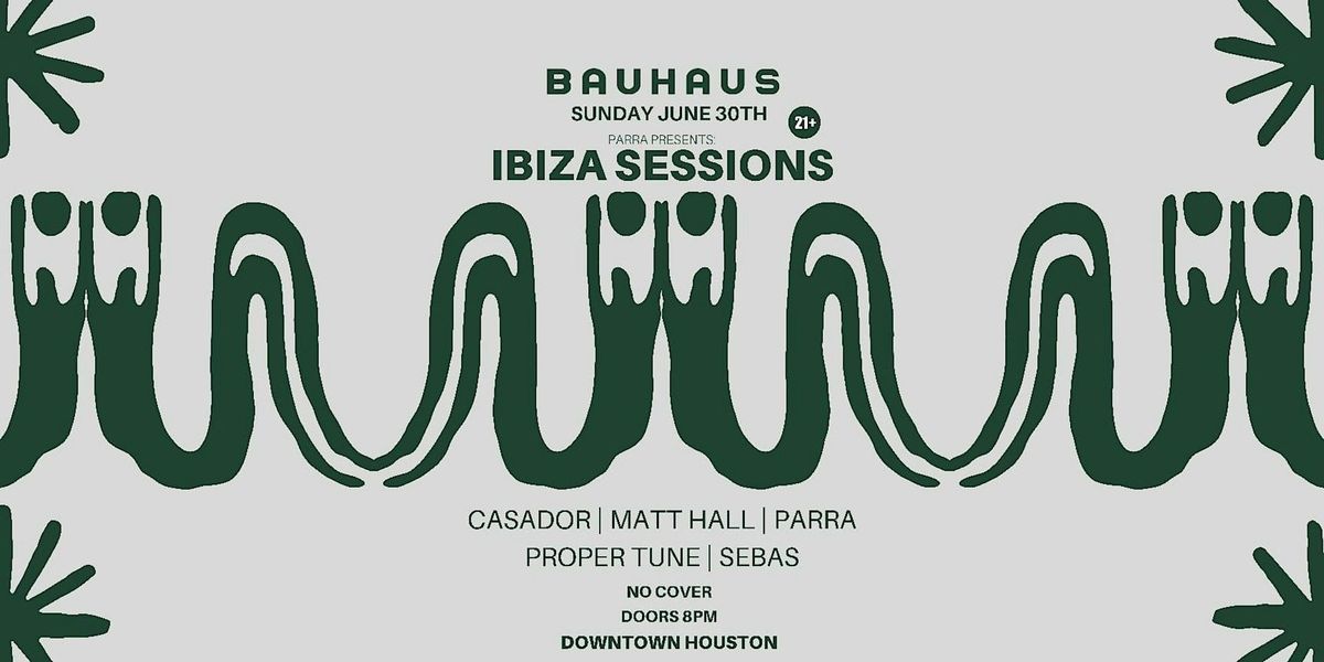 IBIZA SESSIONS @ Bauhaus Sunday Funday
