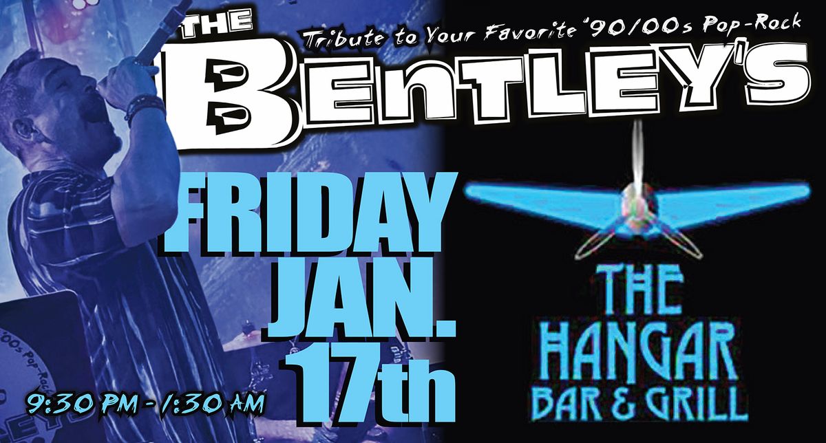 The Bentley's DEBUT @ The Hangar!!!