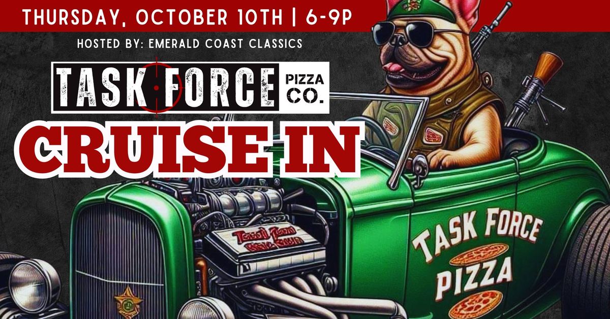 Task Force Pizza - Cruise In