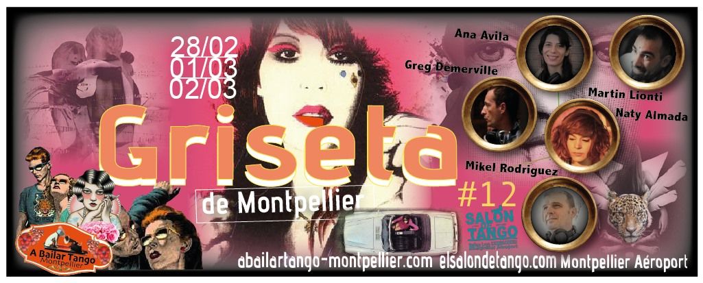 \u2605GRISETA de Montpellier #12_28 F\u00c9VRIER | 1er MARS | 2 MARS 2025 \u2605 El Sal\u00f3n de Tango Montpellier 