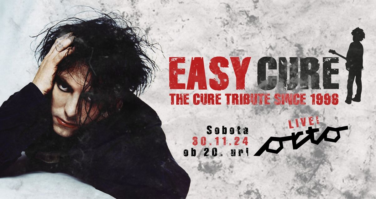 EASY CURE \/ The Cure Tribute Band