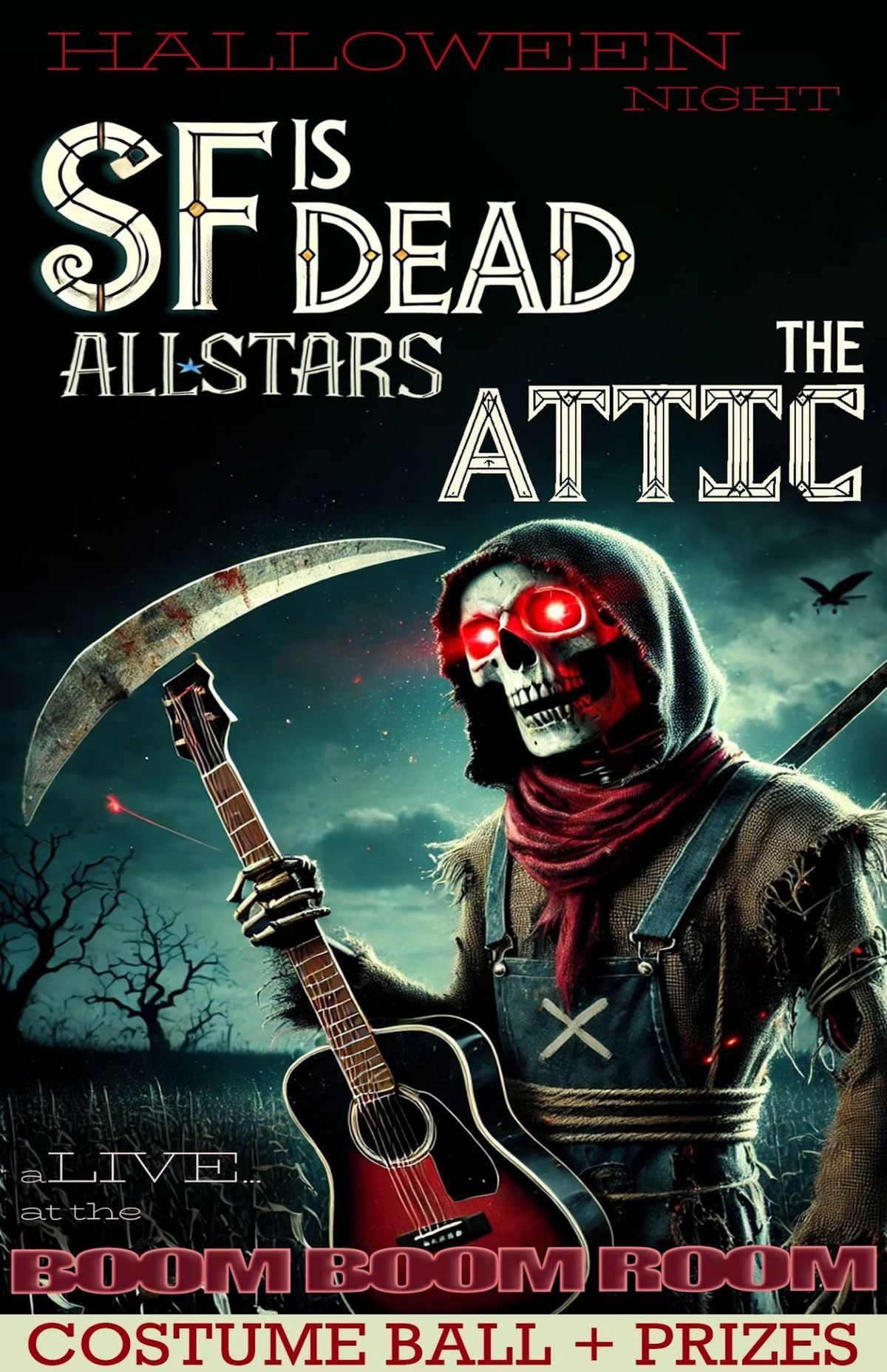 SF Is Dead Allstars & The Attic ~*HALLOWEEN FREAK-FUNKFEST* & Costume contest (Dead & Funky) 