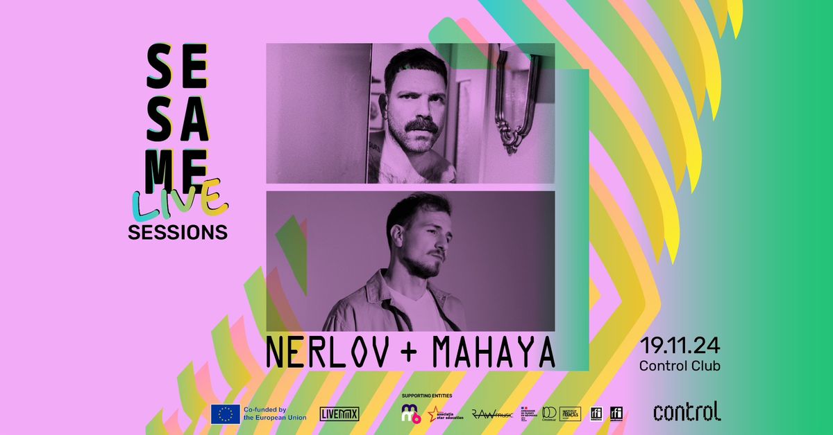 SESAME Live Sessions \u2022 Nerlov & Mahaya \u2022 Club Control \u2022 19.11