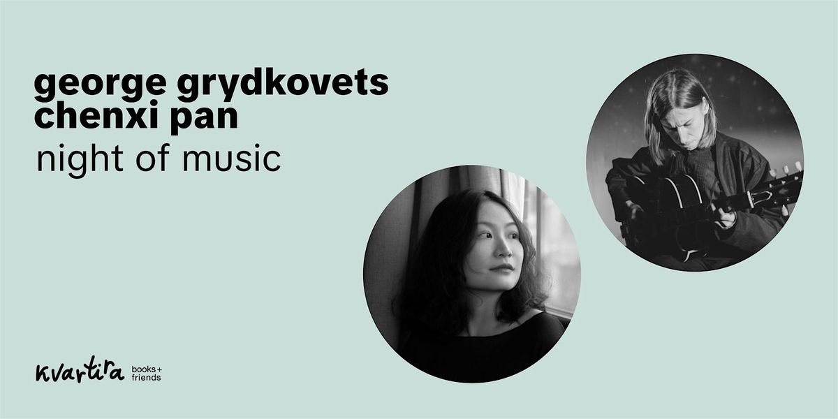 An Evening of Jazz with George Grydkovets & Chenxi Pan