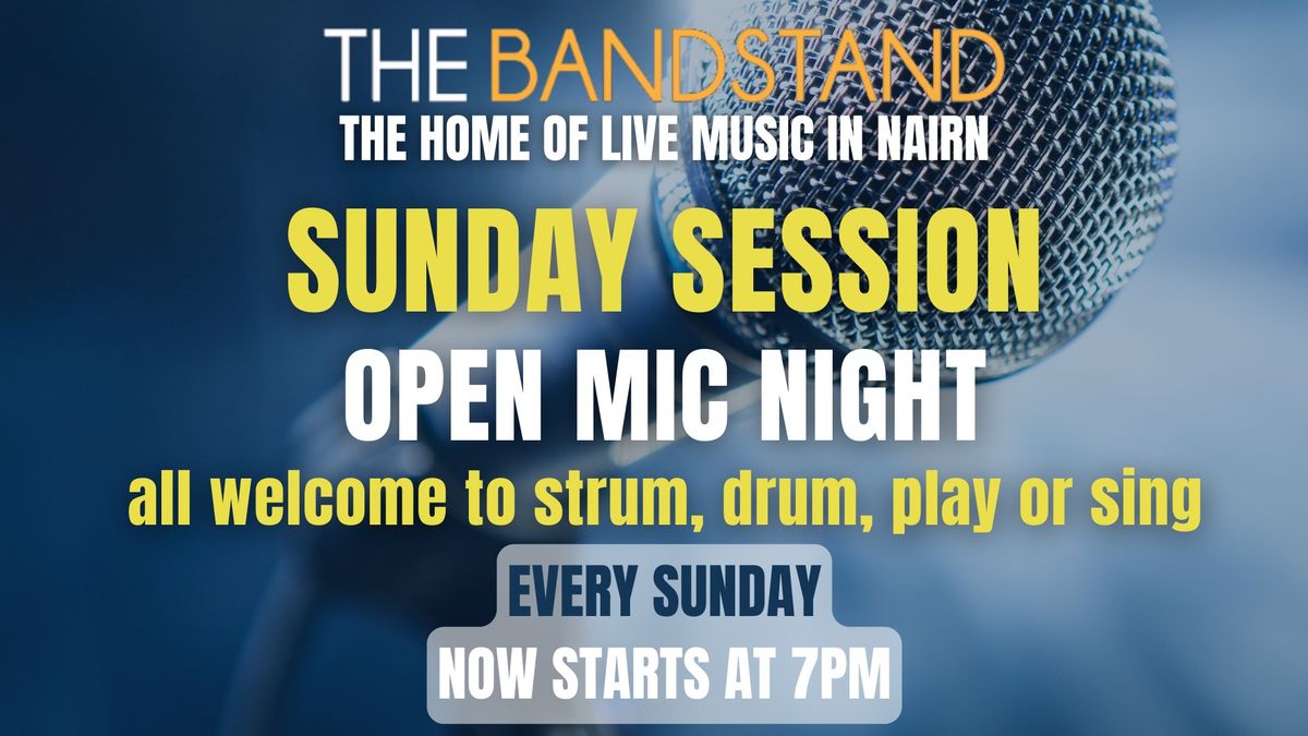 SUNDAY SESSION OPEN MIC NIGHT