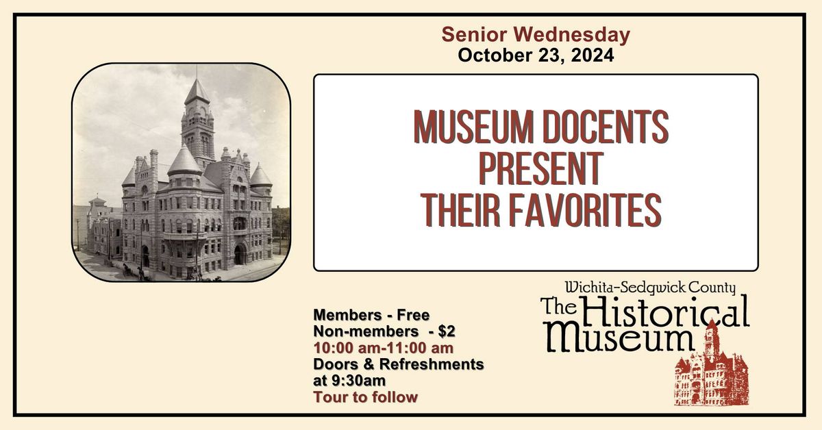 Senior Wednesday (October) - Museum Docents Present Their Favorites