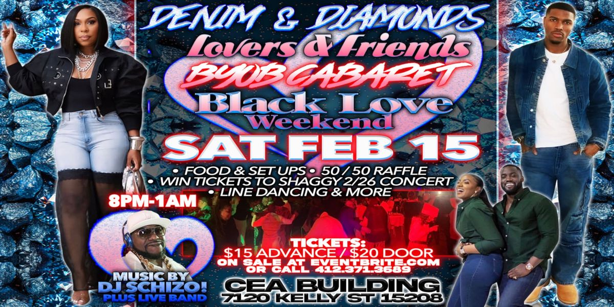 Denim & Diamonds: Lovers & Friends BYOB Cabaret