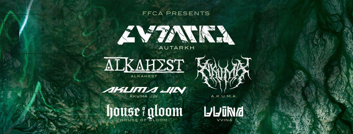 FFCA Presents: Autarkh, Alkahest and more \/\/ Hall of Fame