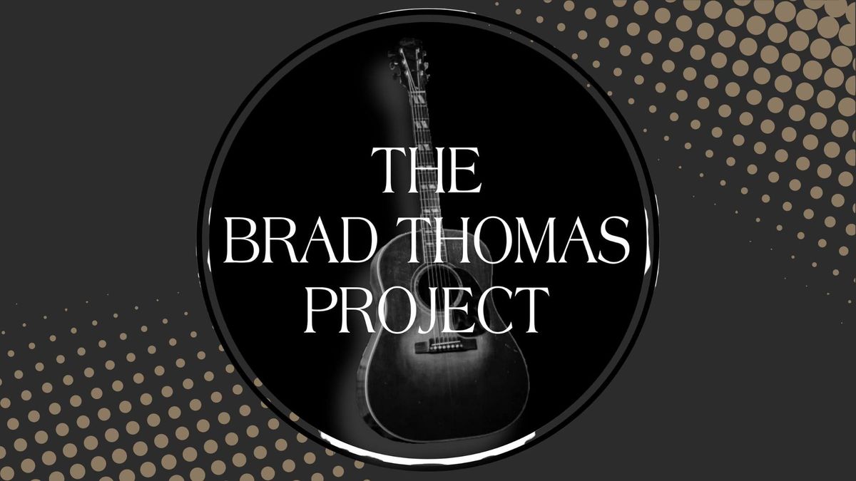 6\/28: Live Music with The Brad Thomas Project