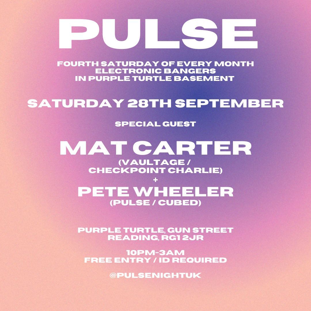 PULSE #6 w\/ Mat Carter (Vaultage\/Checkpoint Charlie) + Pete Wheeler 