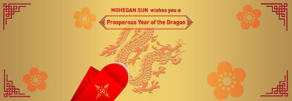 Lunar New Year - Celebrate the Year of the Dragon at Mohegan Sun