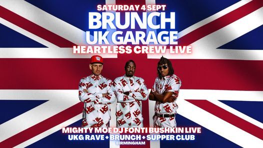 BRUNCHUKGARAGE WITH HEARTLESS CREW LIVE 4 SEPT NEW DATE