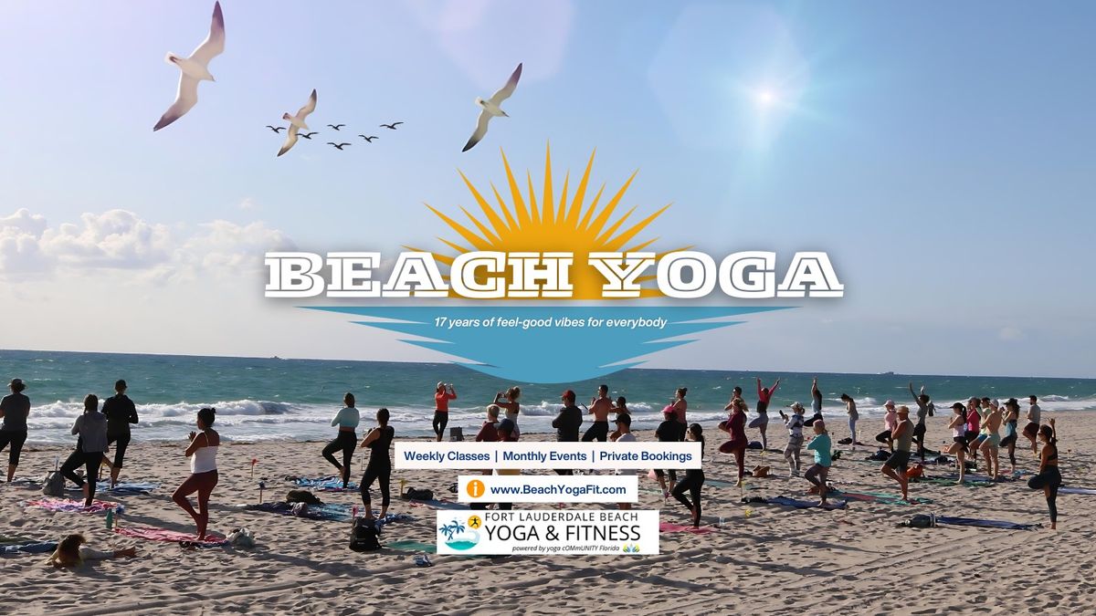 Beach Yoga: Saturday Good Vibes since 2008 #FtLauderdaleBeach