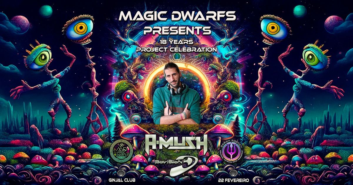 MAGIC DWARFS presents A-MUSH 18 YEARS PROJECT CELEBRATION