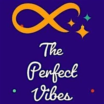 The Perfect Vibes