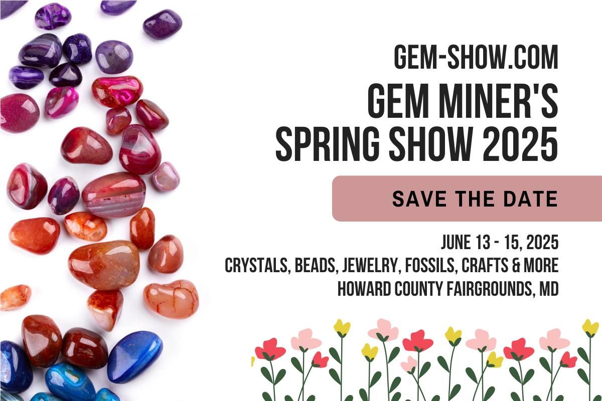 Gem Miner's Spring Show June 2025