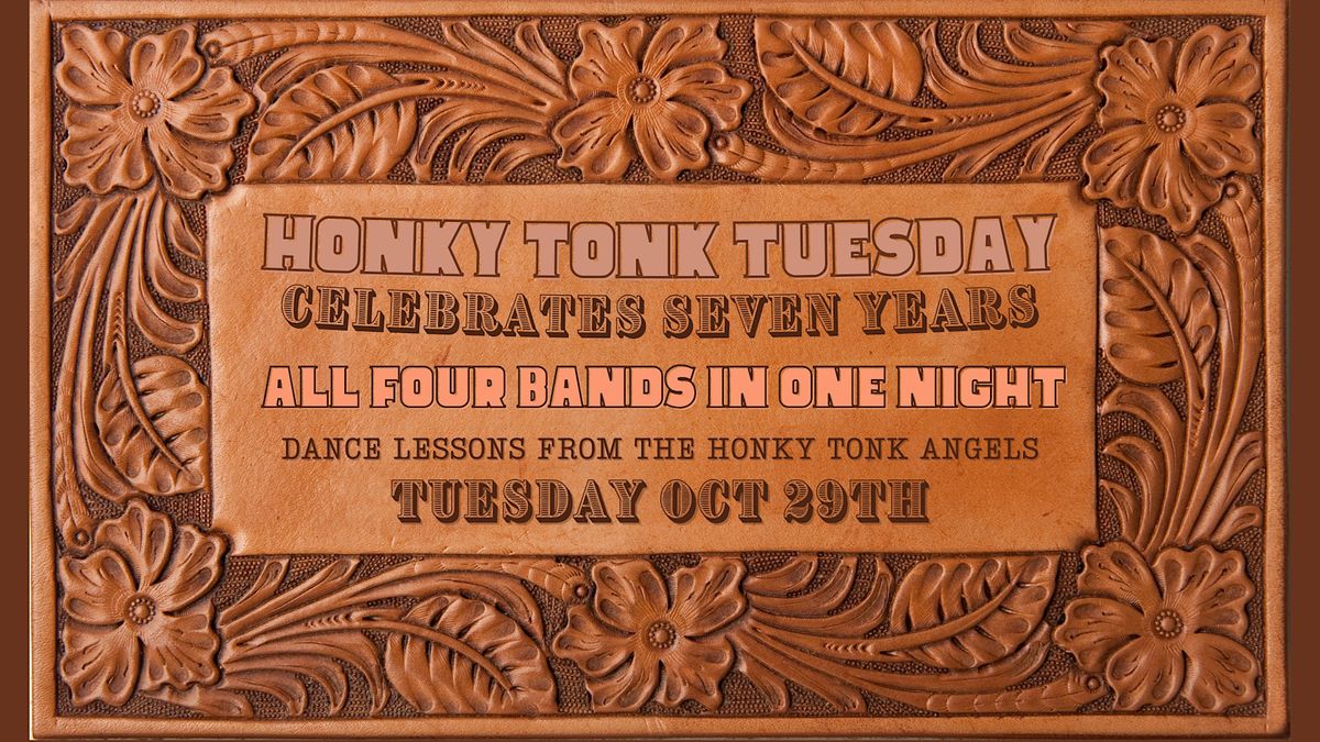 Honky Tonk Tuesday Seven Year Anniversary