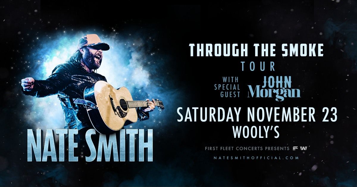 Nate Smith : Through The Smoke Tour with John Morgan at Wooly's