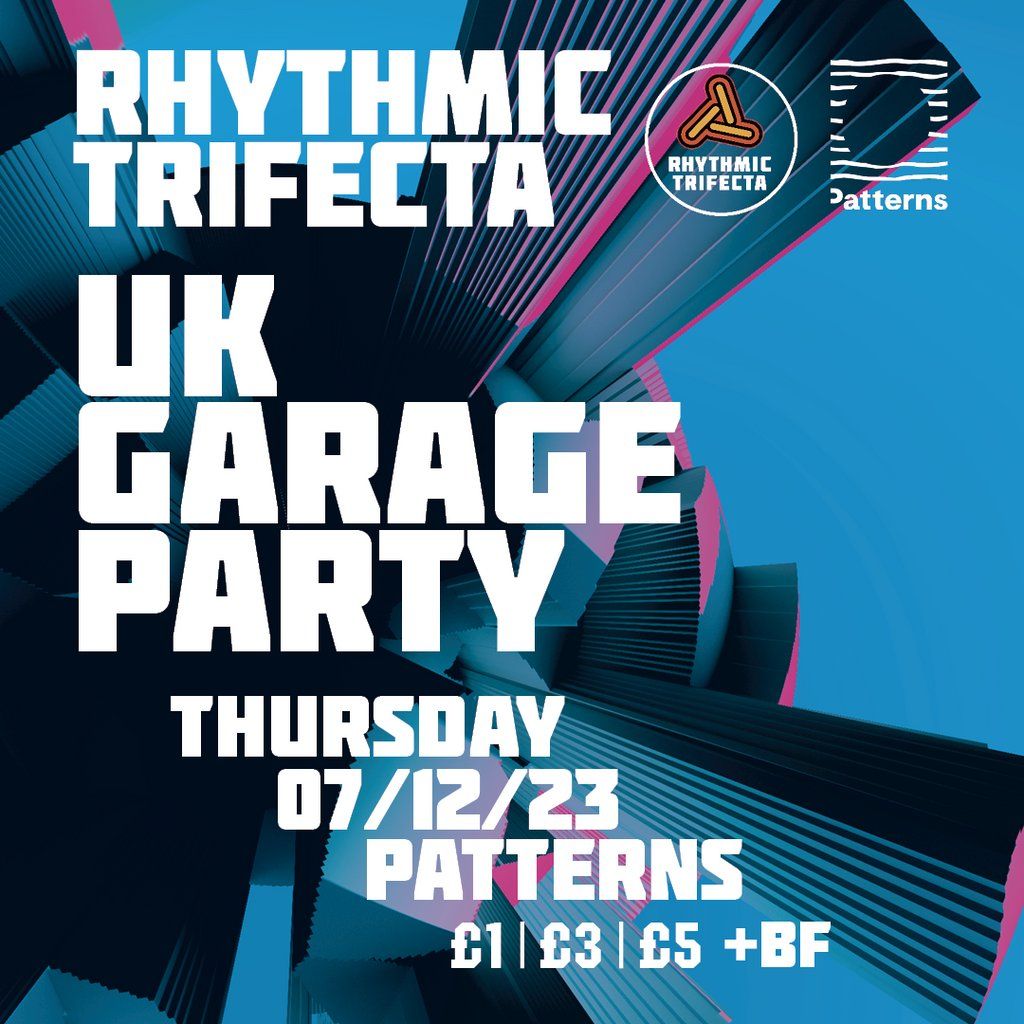 Rhythmic Trifecta: UK Garage Party