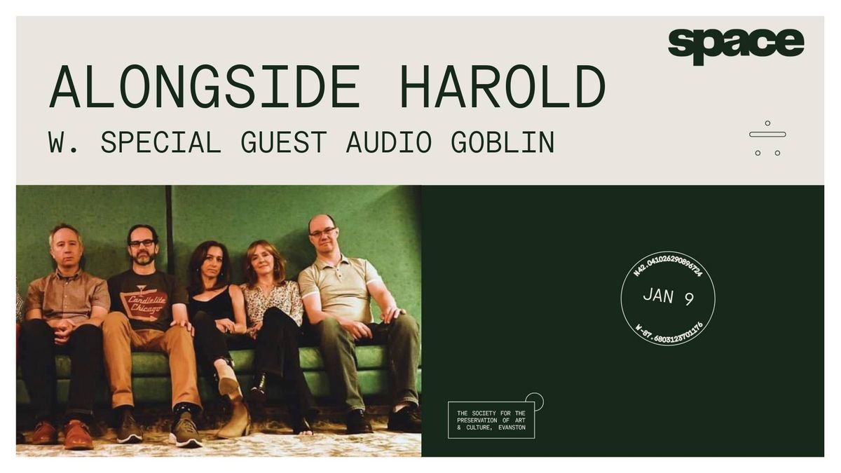 Alongside Harold w. special guest Audio Goblin at Space