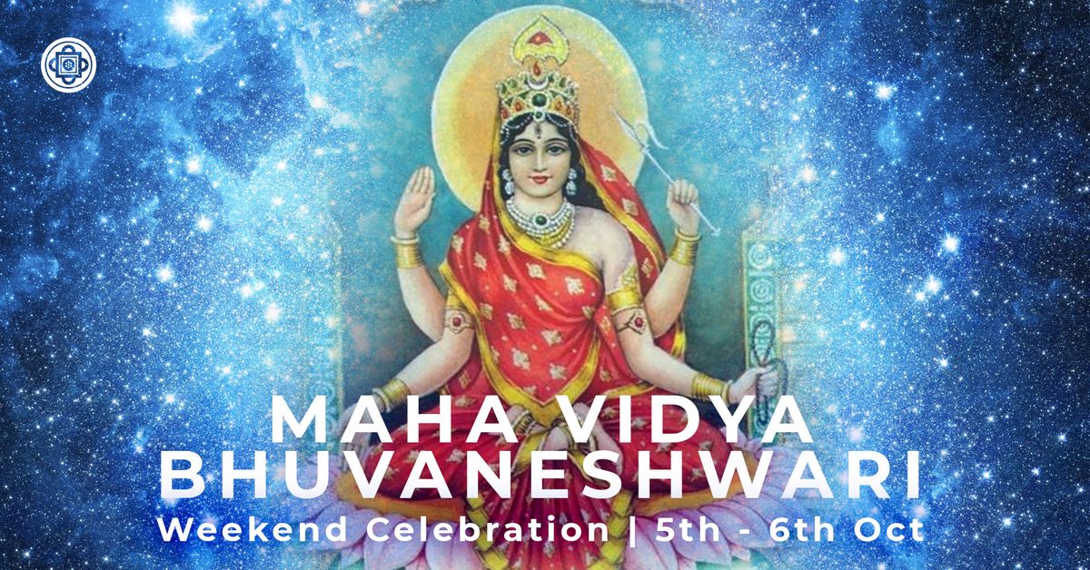 Maha Vidya Bhuvaneshwari Weekend Celebration