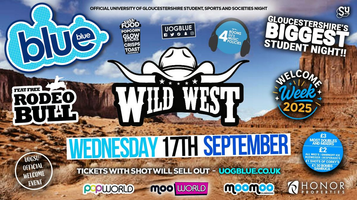 UOG OFFICIAL WELCOME WEEK - WILD WEST feat RODEO BULL! \ud83e\udd20  Blue &amp; Blue Wednesdays | Gloucestershire\u2019s Biggest Student Night \ud83d\udc99