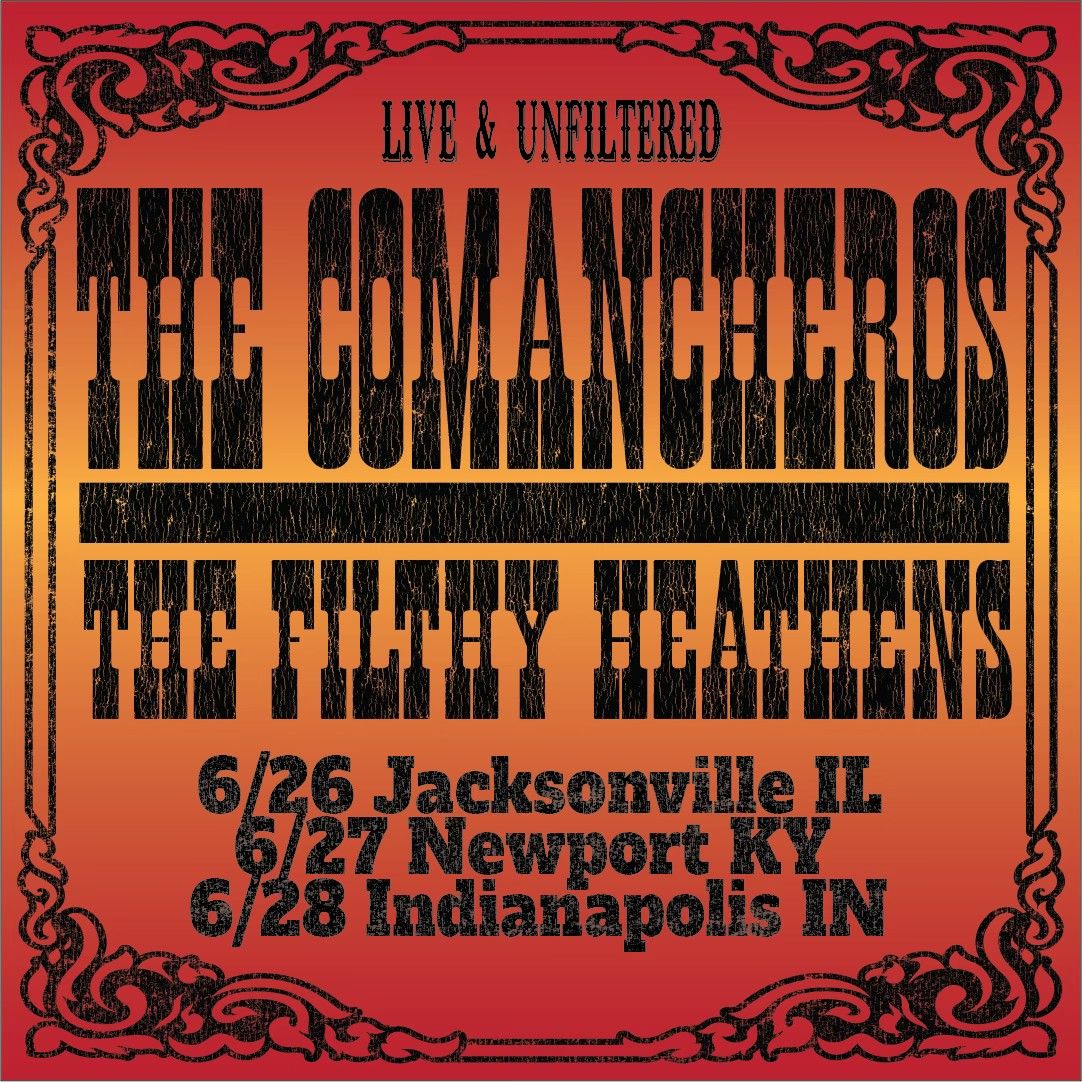 The Comancheros & The Filthy Heathens at Dukes Indy