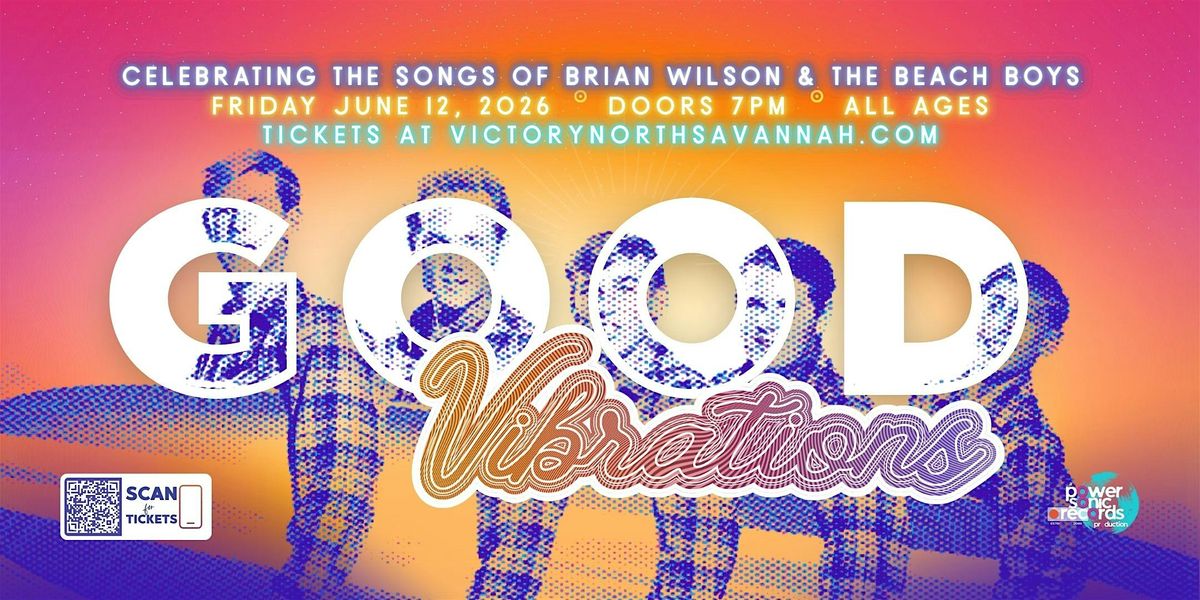 Good Vibrations - Celebrating the songs of Brian WIlson and the Beach