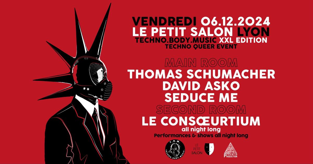 TBM - XXL Edition w THOMAS SCHUMACHER, DAVID ASKO, SEDUCE ME (Le Petit Salon, Lyon)