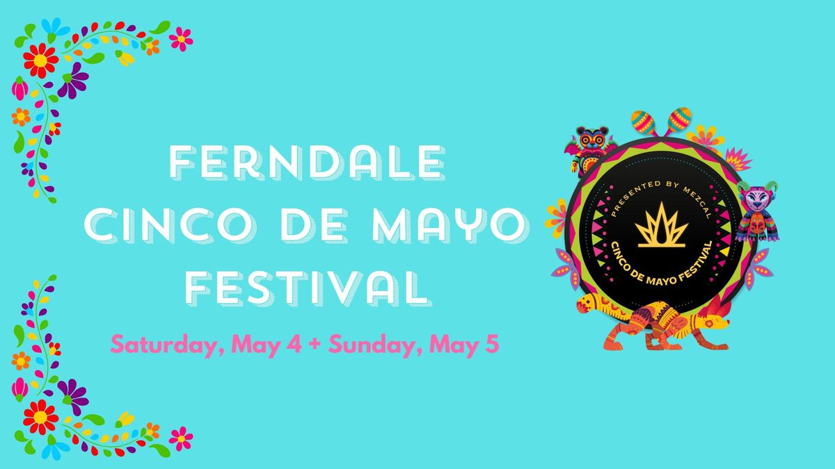 Ferndale Cinco de Mayo Festival 2024